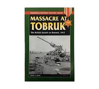 Massacre at Tobruk: The British Assault on Rommel, 1942 (Stackpole Military History Series)