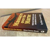 Massacre Over the Marne: RAF Bombing Raids on Revigny, July 1944