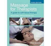Massage for Therapists: A Guide to Soft Tissue Therapy