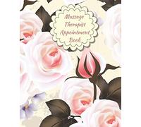 Massage Therapist Appointment Book: Professional Client Tracking For Business & Organization ( Treatment Plans, Therapy Interventions, Undated Daily Record Log ) (Therapy Logbook)