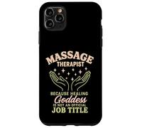 Massage Therapist Because Healing Goddess Is Not An Official Case for iPhone 11 Pro Max