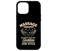 Massage Therapist Because Healing Goddess Is Not An Official Case for iPhone 12 Pro Max