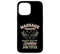 Massage Therapist Because Healing Goddess Is Not An Official Case for iPhone 13 Pro Max