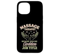 Massage Therapist Because Healing Goddess Is Not An Official Case for iPhone 15