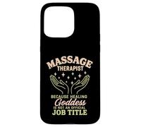 Massage Therapist Because Healing Goddess Is Not An Official Case for iPhone 15 Pro Max