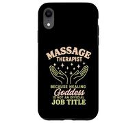 Massage Therapist Because Healing Goddess Is Not An Official Case for iPhone XR