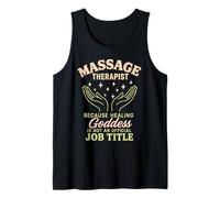 Massage Therapist Because Healing Goddess Is Not An Official Tank Top
