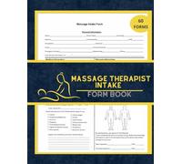 Massage Therapist Intake Form Book: Record Medical & Information, Massage Client Intake & Consent Forms, 122 Pages (60 Forms), 8.5 x 11 in