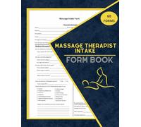 Massage Therapist Intake Form Book: Record Medical & Information, Massage Client Intake & Consent Forms, 122 Pages (60 Forms), 8.5 x 11 in