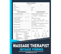 Massage Therapist Intake Forms: Record Client Session Details and Medical Information | 120 Pages.