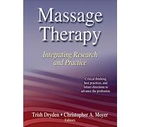 Massage Therapy: Integrating Research and Practice