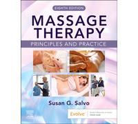 Massage Therapy: Principles and Practice : Principles and Practice