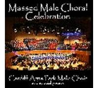 MASSED MALE CHORAL CELEBRATION - CARDIFF ARMS PARK MALE CHOIR