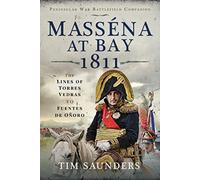 Massena at Bay 1811 : The Lines of Torres Vedras to Funtes de Onoro