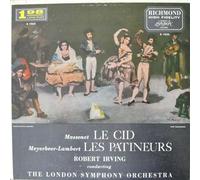 Massenet - Le Cid / Meyerbeer -Lambert - Les Patineurs London Symphony, Robert Irving, Conductor