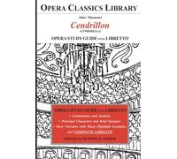 Massenet's CENDRILLON Opera Study Guide with Libretto: (Cinderella)