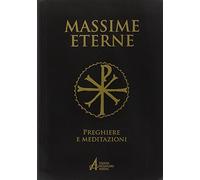 Massime eterne. Preghiere e meditazioni