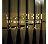 Massimo Gabba - Cirri: 12 Sonatas For Organ Op. 1