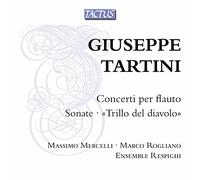 Massimo Mercelli - Giuseppe Tartini: Concerti Per Flauto/Sonate 'trillo Del Diavolo'