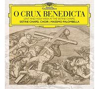 Massimo Palombella Sistine Chapel Choir - O Crux Benedicta. Lent and Holy Week at the Sistine Chapel