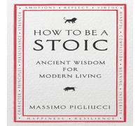 Massimo Pigliucci How To Be A Stoic Paperback Book Massimo Pigliucci Multicolor