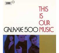 Galaxie 500 - This Is Our Music [New CD]