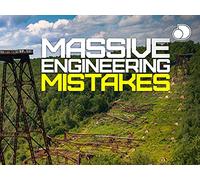 Massive Engineering Mistakes - Season 1