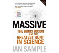 Massive: The Higgs Boson and the Greatest Hunt in Science: Updated Edition
