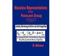 Massless Representations of the Poincaré Group: electromagnetism, gravitation, quantum mechanics, geometry