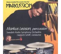 MASSON/LEOSON/SCHIFF/SWEDISH RADIO SO - Markussion: Heavy Loaded Percussion Recital