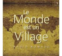 MASSOT - FLORIZOONE - HORBACZEWSKI - Le Monde Est Un Village - Radio Nomade - 9