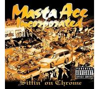 Masta Ace, Inc. Sittin' On Chrome Explicit Lyrics (Vinyl) (US IMPORT)