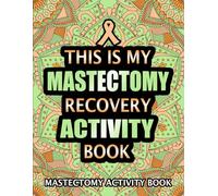 Mastectomy Activity Book: Funny Post Mastectomy Surgery Recovery Gift Activity Book With Sudoku, Word Search, Mazes and More Puzzles.