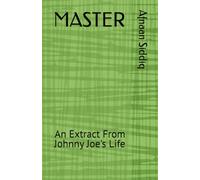 MASTER: An Extract From Johnny Joe's Life