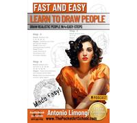 Master Anatomical Figure Drawing in 4 Easy Steps: Step-by-Step Lessons, Video Tutorials, and Art History for All Ages