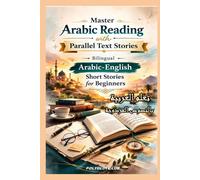 Master Arabic Reading with Parallel Text Stories