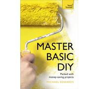 Master Basic DIY: Teach Yourself