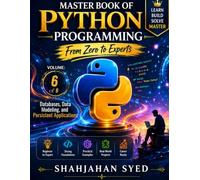 Master Book of Python Programming: From Zero to Experts.: Vulome 6
