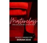 Master Class: Una lección de la p... vida