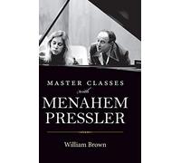Master Classes with Menahem Pressler
