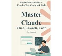 MASTER CLAUDE CHAT, COWORK AND CODE: From Prompting to Operational AI
