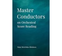 Master Conductors on Orchestral Score Reading