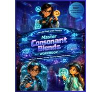 Master Consonant Blends Workbook for Kids Ages 4-8: Phonics Practice for Initial, Final & 3-Letter Blends | 100+ Fun Activities for Reading Fluency (Learn to Read)