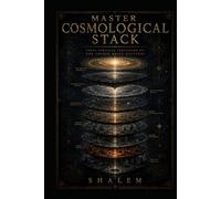 MASTER COSMOLOGICAL STACK: The Final Vertical Structure of the Cosmic Brats Universe (COSMIC BRATS ARCHITECTURE 3)
