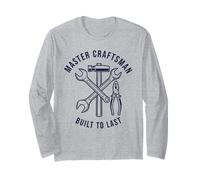 Master Craftsman Built to Last Tool Lover Design Long Sleeve T-Shirt