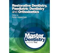 Master Dentistry: Volume 2: Restorative Dentistry, Paediatric Dentistry and Orthodontics