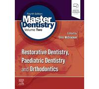 Master Dentistry Volume 2: Restorative Dentistry, Paediatric Dentistry and Orthodontics