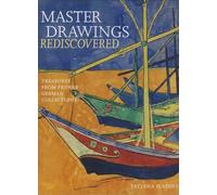 Master Drawings Rediscovered: Treasures from Prewar German Collections