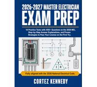 MASTER ELECTRICIAN EXAM PREP: 14 Practice Tests with 400+ Questions on the 2026 NEC, Step-by-Step Answer Explanations, and Proven Strategies to Pass Your License on the First Try