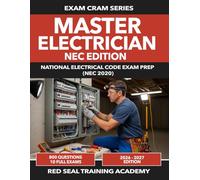 Master Electrician - NEC Edition: National Electrical Code Exam Prep (NEC 2020) | 800 Practice Questions | 10 Full Exams | 2026-2027 Edition (US Exam Cram Series)